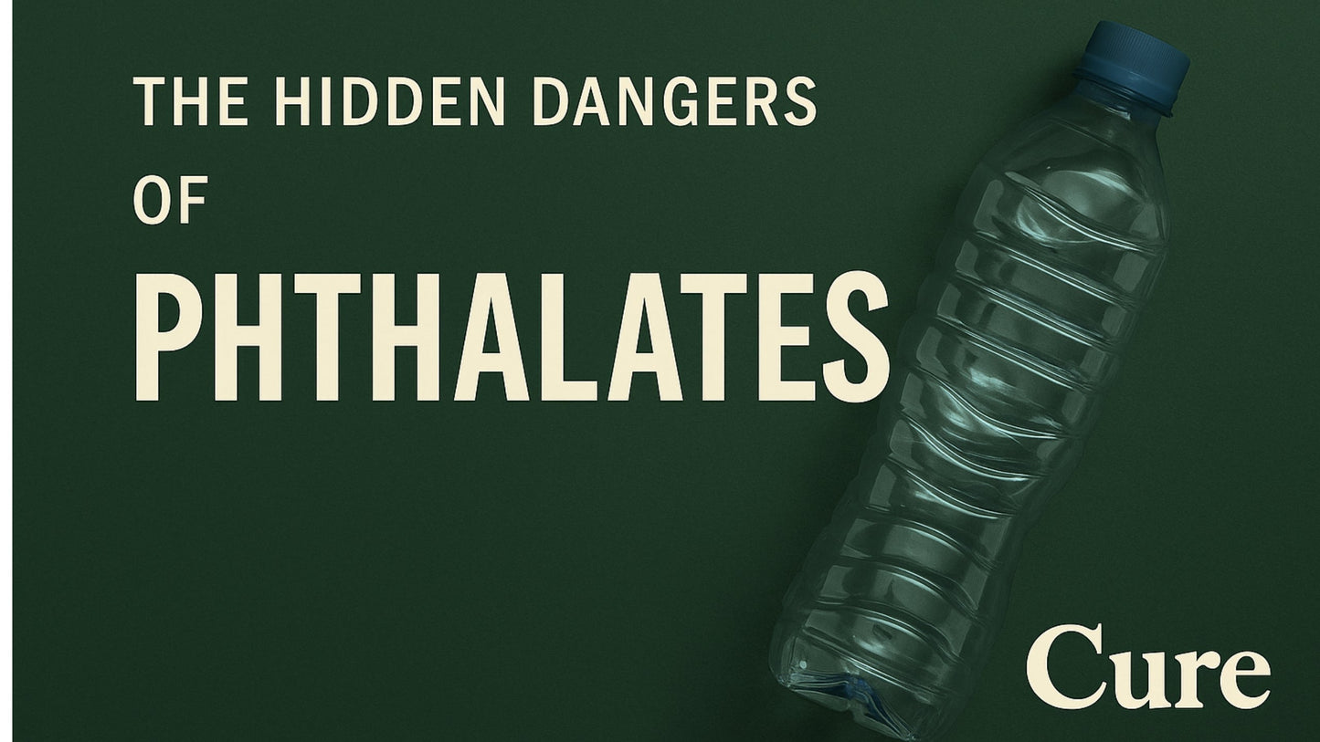 The Hidden Health Risks of Phthalates – Why Cure Says No